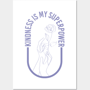 Kindness is my superpower Posters and Art